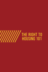 The Right to Housing 101